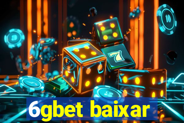 6gbet baixar